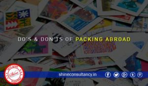 Dos and dont of packing abroad_ Shine consultancy