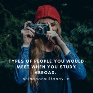 TYPES OF PEOPLE YOU WOULD MEET WHEN YOU STUDY ABROAD.