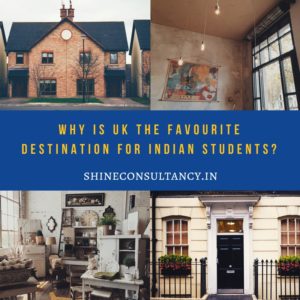Why is Uk the favorite destination for indian students_