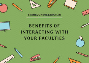 BENEFITS OF INTERACTING WITH YOUR FACULTIES