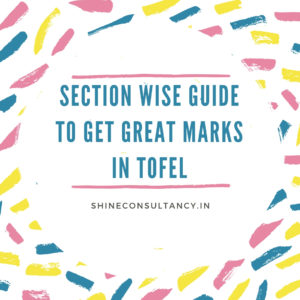 Section wise guide to great marks in TOEFL