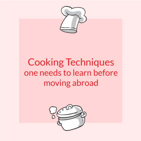 COOKING TECHNIQUES ONE NEEDS TO LEARN BEFORE MOVING ABROAD_ Shine consultancy